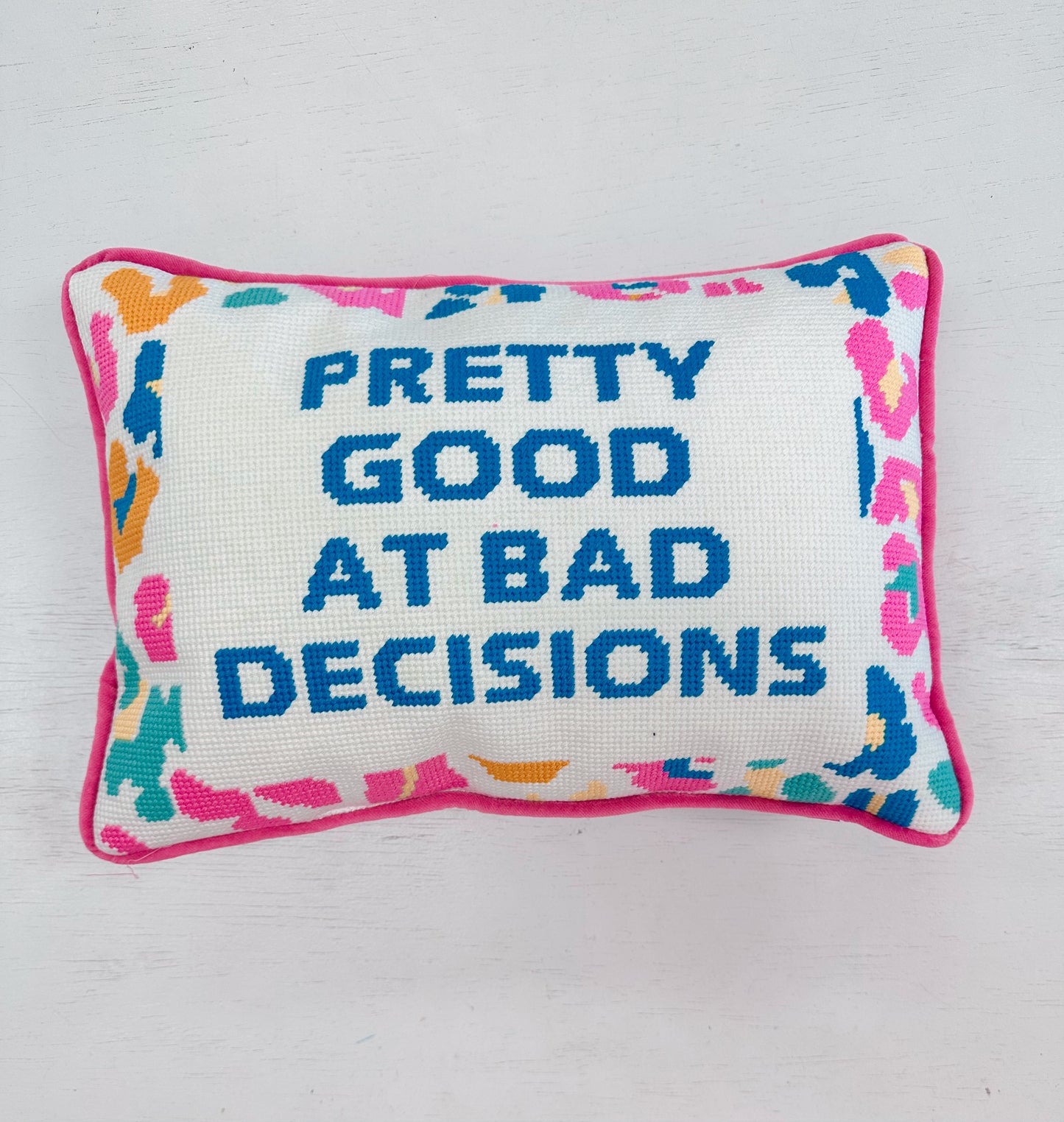 Pretty Good At Bad Decisions Pillow